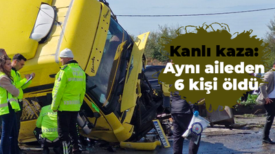 Kanlı kaza: Aynı aileden 6 kişi öldü