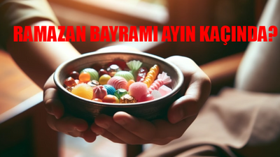 2024 RAMAZAN BAYRAMI TARİHİ: Ramazan Bayramı Hangi Gün? Bayram Ayın Kaçında? Bayram Tatili Ne Zaman Başlıyor?