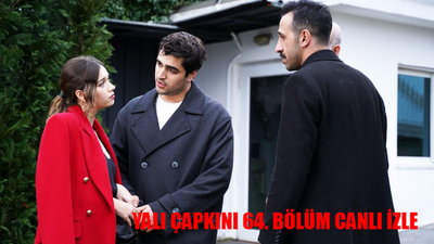 YALI ÇAPKINI 64 BÖLÜM CANLI İZLE STAR: Yalı Çapkını 64. Bölüm İzle Full HD Tek Parça! Star TV Yalı Çapkını Son Bölüm İzle Full Tek Parça