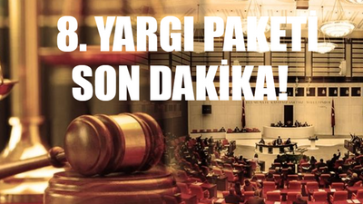 8. YARGI PAKETİ SON DAKİKA: 8. Yargı Paketi Son Dakika Af Çıktı Mı? 8. Yargı Paketi Ne Zaman Yürürlüğe Girecek? 8. (YENİ) Yargı Paketi Maddeleri