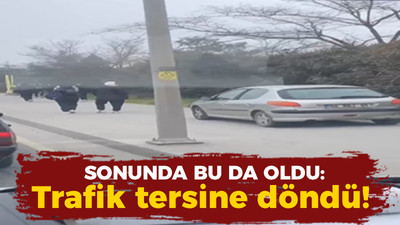 Sonunda bu da oldu: Trafik tersine döndü!