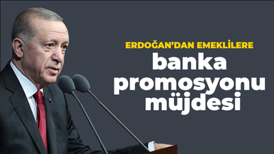 Erdoğan'dan emeklilere banka promosyonu müjdesi