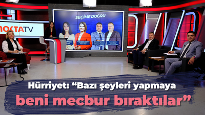 Hürriyet: “Bazı şeyleri yapmaya beni mecbur bıraktılar”