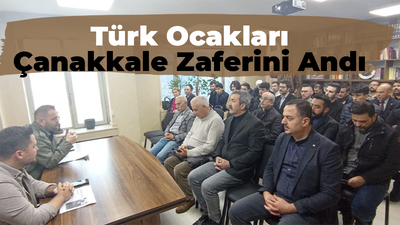 Türk Ocakları Çanakkale Zaferini Andı