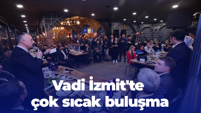 Vadi İzmit’te çok sıcak buluşma