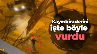 Kayınbiraderini işte böyle vurdu