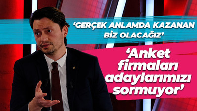 Baturman; "Gerçek anlamda kazanan biz olacağız! Anket firmaları adaylarımızı sormuyor!"