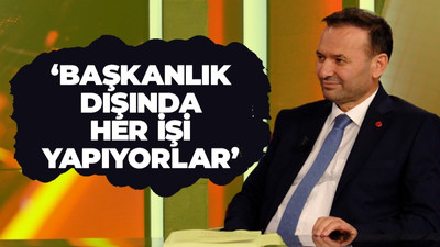 Çelik: Başkanlık dışında her işi yapıyorlar