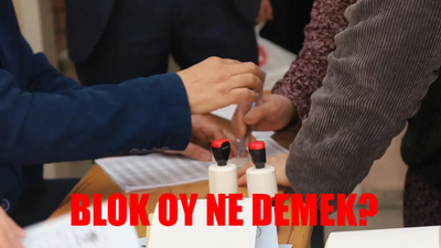 Yerel Seçim Blok Oy Nedir? 31 Mart Blok Oy Ne Demek? Blok Oy Kullanmak Ne Demek?