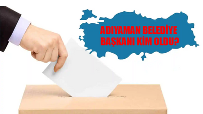 ADIYAMAN SEÇİM SONUÇLARI 31 MART: Adıyaman Belediye Başkanı Kim Oldu? Adıyaman Belediye Başkanı Hangi Partiden?