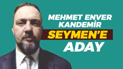 Mehmet Enver Kandemir Seymen’e aday