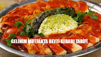 Gelinim Mutfakta Beyti Kebabı TARİFİ: Pratik Beyti Kebabı Nasıl Yapılır? Gelinim Mutfakta Beyti Kebabı Malzemeleri