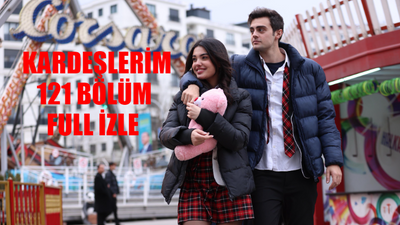 ATV CANLI KARDEŞLERİM YENİ BÖLÜM İZLE: Kardeşlerim 121. Bölüm Full İzle! Kardeşlerim 121 Bölüm İzle Full! Kardeşlerim Son Bölüm İzle Youtube Tek Parça