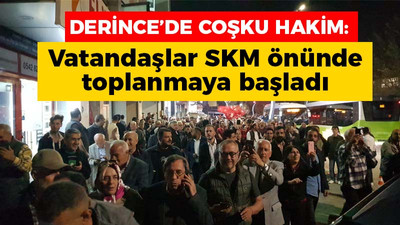 Derince CHP’de coşku hakim: Vatandaşlar SKM önünde toplanmaya başladı