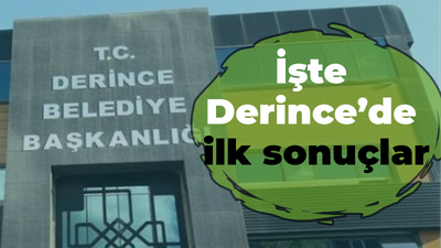 İşte Derince’den ilk seçim sonuçları