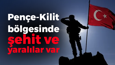 Pençe-Kilit bölgesinde 1 asker şehit oldu! Yaralılar var...