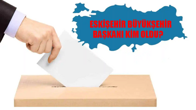 Eskişehir Büyükşehir Belediye Başkanı Kim Oldu? Eskişehir Büyükşehir Başkanı Hangi Partiden? 31 Mart Eskişehir Yerel Seçim Sonuçları