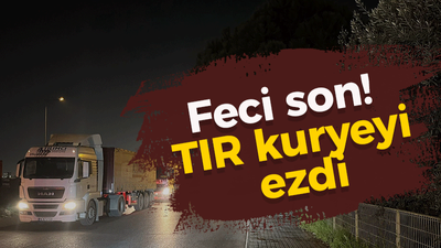 Feci son! TIR kuryeyi ezdi