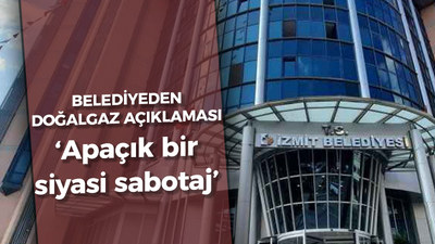 Belediyeden doğalgaz açıklaması ‘Apaçık bir siyasi sabotaj’