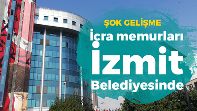 İcra memurları İzmit Belediyesi'nde!