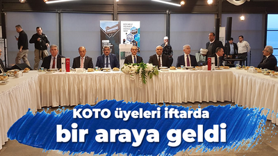 KOTO üyeleri iftarda bir araya geldi