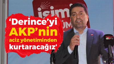 Bülent Sarı: “Derince’yi AKP’nin aciz yönetiminden kurtaracağız”