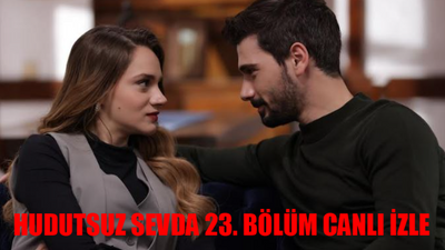 HUDUTSUZ SEVDA 23 BÖLÜM CANLI İZLE: Hudutsuz Sevda 23 Bölüm İzle Full HD Tek Parça Fox TV! Hudutsuz Sevda Son Bölüm İzle Youtube Tek Parça