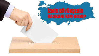 İzmir Büyükşehir Belediye Başkanı Kim Oldu? İzmir Büyükşehir Başkanı Hangi Partiden? 31 Mart İzmir Yerel Seçim Sonuçları