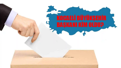 Kocaeli Büyükşehir Belediye Başkanı Kim Oldu? Kocaeli Büyükşehir Başkanı Hangi Partiden? 31 Mart Kocaeli Yerel Seçim Sonuçları