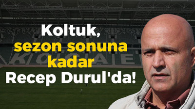 Koltuk, sezon sonuna kadar Recep Durul'da!