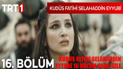 KUDÜS FATİHİ SELAHADDİN EYYUBİ CANLI İZLE 16. BÖLÜM: Kudüs Fatihi Selahaddin Eyyubi 16. Bölüm Full İzle Tek Parça! Kudüs Fatihi Selahaddin Eyyubi Son Bölüm İzle Youtube