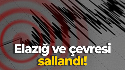 Elazığ ve çevresi sallandı!