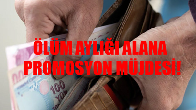 ÖLÜM AYLIĞI ALANLARA PROMOSYON MÜJDESİ: SGK Resmen Açıkladı! Başvurular Başladı! Ölüm Aylığı Promosyon Başvurusu Nasıl Yapılır?