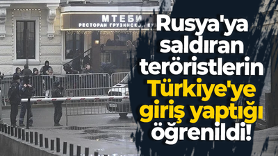 Rusya'ya saldıran teröristler Türkiye'ye giriş yaptığı öğrenildi!