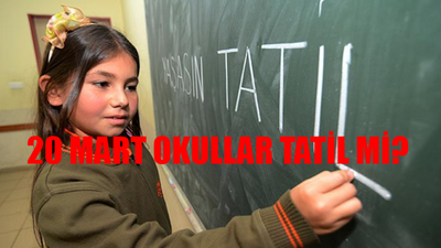 SON DAKİKA OKUL TATİL: 20 Mart Okullar Tatil Mi BELLİ OLDU! Bugün Okul Var Mı?