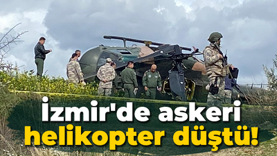 İzmir'de askeri helikopter düştü!