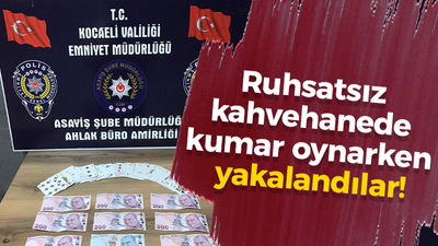 Ruhsatsız kahvehanede kumar oynarken yakalandılar: 19 bin 275 TL ceza yediler