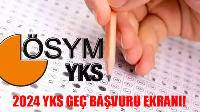 YKS Geç Başvuru EKRANI 2024 AÇILDI: ÖSYM AİS YKS Geç Başvuru Nereden, Nasıl Yapılır? YKS Ücreti Hangi Bankaya Yatırılacak?