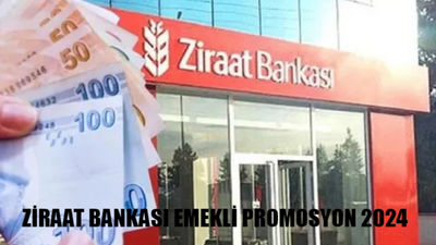 ZİRAAT BANKASI EMEKLİ PROMOSYON GÜNCELLEME 2024: Ziraat Bankası Emekli Promosyon Nasıl Alınır? Ziraat Bankası Promosyon