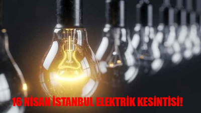 16 NİSAN ELEKTRİK KESİNTİSİ İSTANBUL SON DAKİKA: Bağcılar, Silivri, Esenyurt Elektrik Kesintisi Ne Zaman Bitecek? BEDAŞ Elektrik Kesintisi