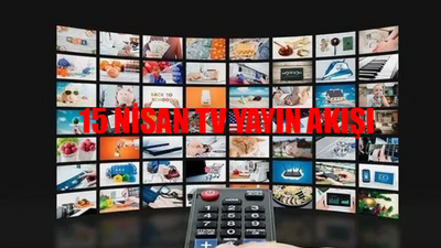 15 NİSAN TV YAYIN AKIŞI 2024 PAZARTESİ: Kanallarda Bugün Hangi Dizi Var? Kanal D, Star TV, TRT1, ATV, TV8, Show TV, Now TV Yayın Akışı Bugün