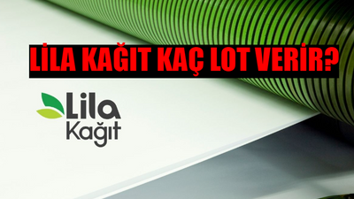 LİLA KAĞIT (LILAK) HALKA ARZ BAŞLADI: Lila Kağıt Kaç Lot Verir? Lila Kağıt Hangi Bankalarda Var? LILAK Katılım Endeksine Uygun Mu?