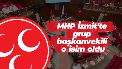 MHP İzmit'te grup başkanvekili o isim oldu