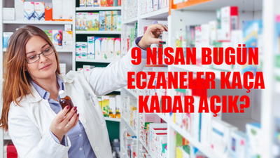 9 NİSAN NÖBETÇİ ECZANE SORGULAMA EKRANI: 9 Nisan Arife Günü Eczaneler Açık Mı? Bugün Eczaneler Kaça Kadar Açık?