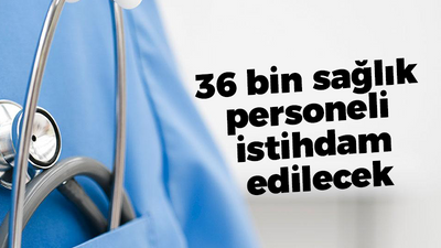 36 bin sözleşmeli sağlık personeli istihdam edilecek