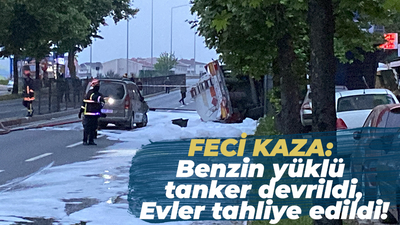 Benzin yüklü tanker devrildi: Evler tahliye edildi