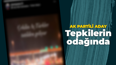 AK Partili belediye başkan adayı tepkilerin odağında: Aç Türkler geliyor!