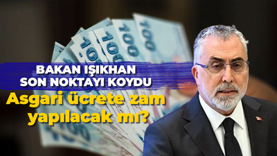 Asgari ücrete ara zam olacak mı? Işıkhan duyurdu