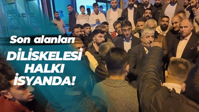 Diliskelesi halkı Polisan yıkımına isyan etti