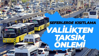 Valilikten Taksim önlemi